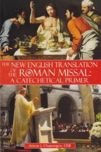 The New English Translation of the Roman Missal - A Catechetical Primer