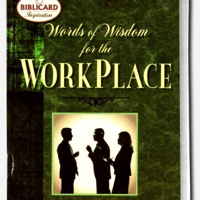 Words of Wisdom for the Workplace