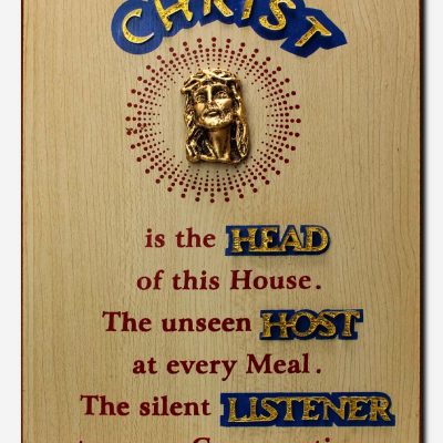 Christ is The Head of this House Plaque 20 x
