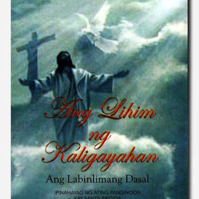 ANG LIHIM NA KALIGAYAHAN - Ang Labinlimang Dasal