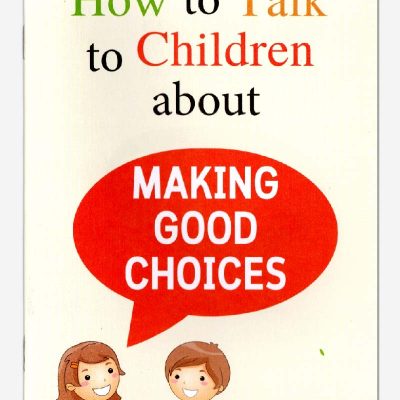 How to Talk to Children about Making Good Choices