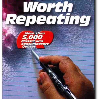 Quotes Worth Repeating