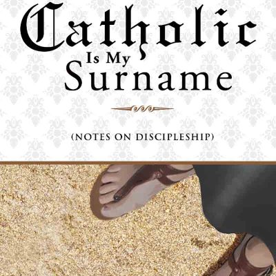 Catholic is My Surname