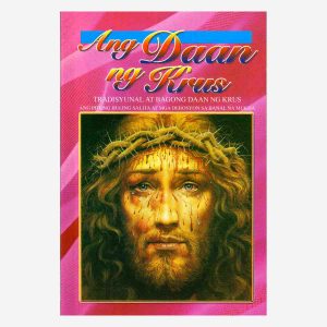 Ang Daan ng Krus Tradisyunal at Bagong Daan